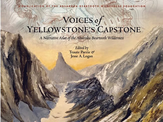 First printing, hardcover copy of Voices of Yellowstone's Capstone - Absaroka-Beartooth Wilderness